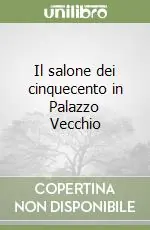 Ultimissimo Modello Il salone dei cinquecento in Palazzo Vecchio