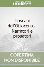 Toscani dell‘Ottocento. Narratori e prosatori Economico