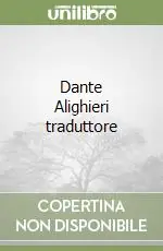 Dante Alighieri traduttore Spedito Oggi