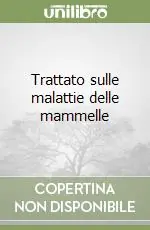 Reso Gratuito Trattato sulle malattie delle mammelle