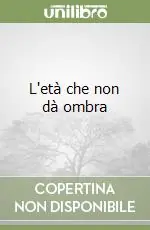 Compra Adesso L‘età che non dà ombra