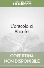 Offerta Speciale L‘oracolo di Ahitofel