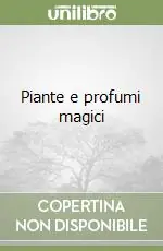 Novità Piante e profumi magici