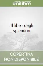 A Buon Prezzo Il libro degli splendori