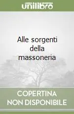 Offerta Alle sorgenti della massoneria