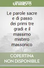 Affare Le parole sacre e di passo dei primi tre gradi e il massimo mistero massonico