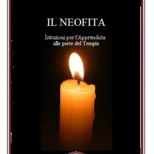 Il neofita. Istruzioni per l‘apprendista alle Porte del tempioLa stretta osservanza Prezzo Di Fabbrica