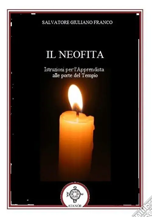Il neofita. Istruzioni per l‘apprendista alle Porte del tempioLa stretta osservanza Prezzo Di Fabbrica