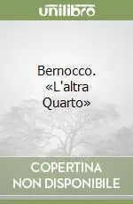 Esclusivo Bernocco. «L‘altra Quarto»