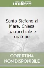 Santo Stefano al Mare. Chiesa parrocchiale e oratorio Offerta Speciale