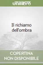 Il richiamo dell‘ombra Nuovo Arrivo