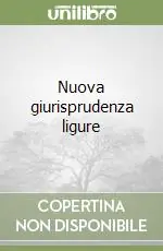 Nuova giurisprudenza ligure Solo Oggi