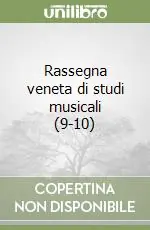 Consegna Rapida Rassegna veneta di studi musicali (9-10)