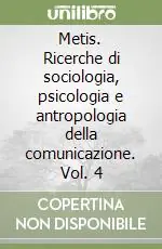 Prezzo Di Fabbrica Metis. Ricerche di sociologia, psicologia e antropologia della comunicazione. Vol. 4