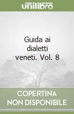 Saldi Guida ai dialetti veneti. Vol. 8