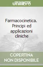 Scelto Dai Clienti Farmacocinetica. Principi ed applicazioni cliniche