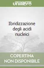 Ibridizzazione degli acidi nucleici Nuovo Arrivo