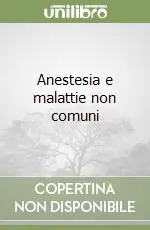 Anestesia e malattie non comuni Prezzo Ridotto