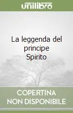 La leggenda del principe Spirito Soddisfatti O Rimborsati