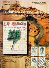 Didattica ed ecomuseo. Le tradizioni di Nazzano Offerta Lampo