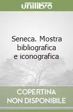 Miglior Prezzo Seneca. Mostra bibliografica e iconografica