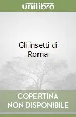 Gli insetti di Roma Spedito Oggi