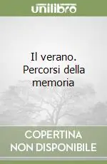 Promo Stagionale Il verano. Percorsi della memoria