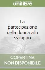 La partecipazione della donna allo sviluppo Prezzo Conveniente