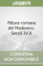Pittura romana del Medioevo.Secoli IV-X Offerta Speciale