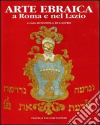 Arte ebraica a Roma e nel Lazio Quantità Limitata