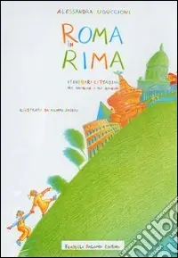 Reso Gratuito Roma in rima. Itinerari cittadini per bambine e bambini