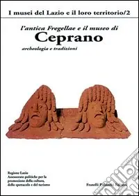 Economico L‘antica Fregellae e il museo di Ceprano