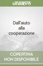 Dall‘aiuto alla cooperazione Promozione