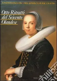 Più Venduto Otto ritratti del Seicento olandese
