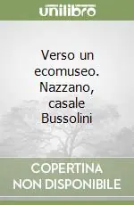 A Buon Prezzo Verso un ecomuseo. Nazzano, casale Bussolini