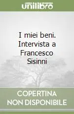 Più Venduto I miei beni. Intervista a Francesco Sisinni