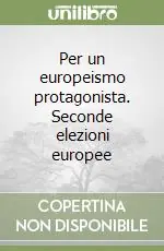 Per un europeismo protagonista. Seconde elezioni europee Prezzo Di Fabbrica