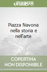 Quantità Limitata Piazza Navona nella storia e nell‘arte