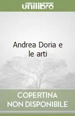 Subito Disponibile Andrea Doria e le arti