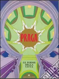 Popolare Praga. Le forme della città