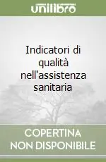 Compra Oggi Stesso Indicatori di qualità nell‘assistenza sanitaria