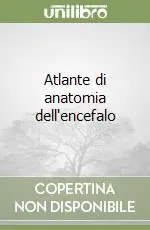 Atlante di anatomia dell‘encefalo Non Perdere