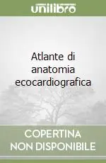 Offerta Atlante di anatomia ecocardiografica