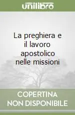 La preghiera e il lavoro apostolico nelle missioni Must-Have