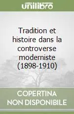 A Buon Prezzo Tradition et histoire dans la controverse moderniste (1898-1910)