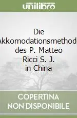Die Akkomodationsmethode des P. Matteo Ricci S. J. in China Spedizione Espresso