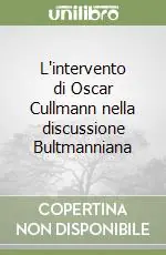 Prezzo Scontato L‘intervento di Oscar Cullmann nella discussione Bultmanniana