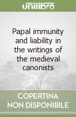 Saldi Papal immunity and liability in the writings of the medieval canonists