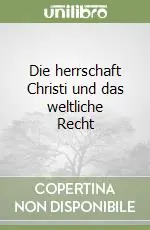 Offerta Die herrschaft Christi und das weltliche Recht
