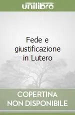 Fede e giustificazione in Lutero Scelto Dai Clienti